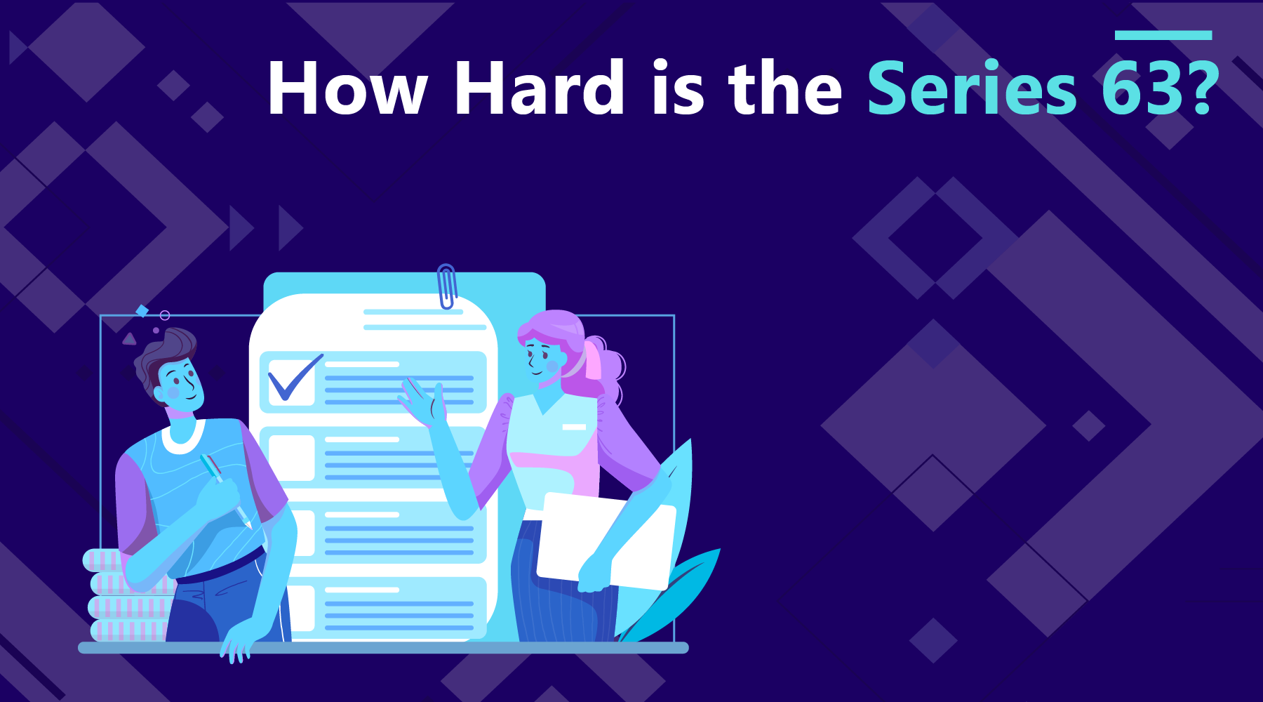 How Hard is the Series 63