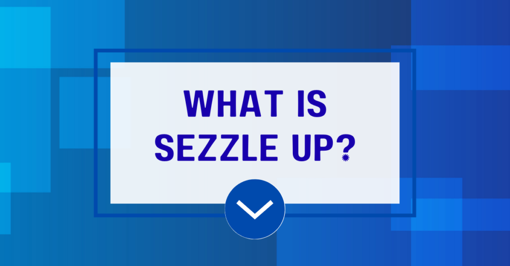 What Is Sezzle Up