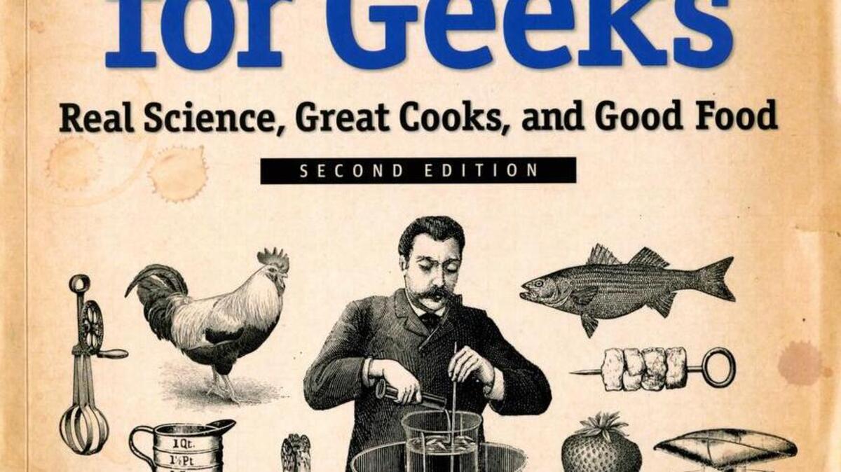 “Cooking For Geeks: Real Science, Great Cooks and Good Food”