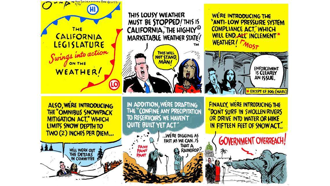 What if California’s lawmakers tried to control the weather? Here is Jack Ohman’s take | Opinion