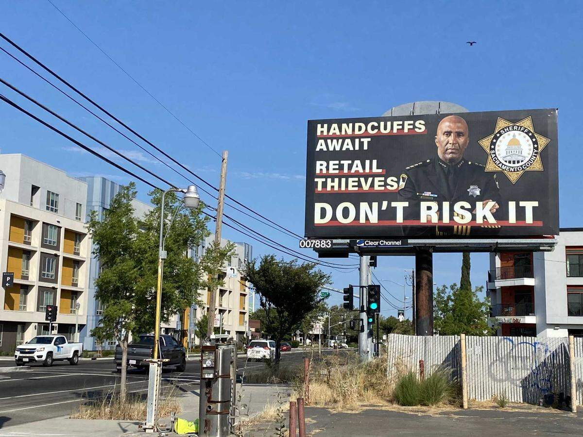A billboard advertising the problem of retail theft stands near Folsom Boulevard and 67th Street. The Sacramento County Sheriff’s Office has taken out numerous billboards across the county to advertise efforts to stop theft from retail stores.