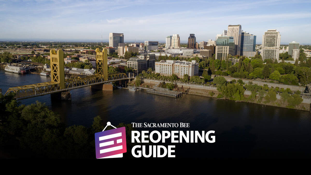 The Sacramento Bee Reopening Guide.