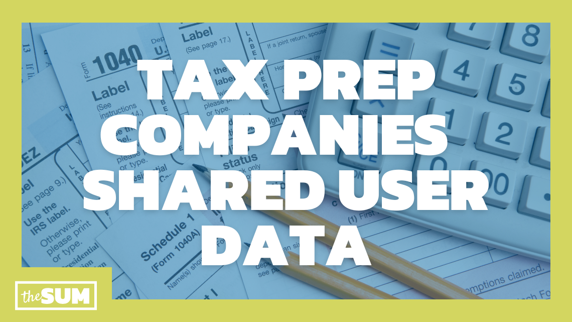 Three tax prep companies may have shared your personal financial information, report says