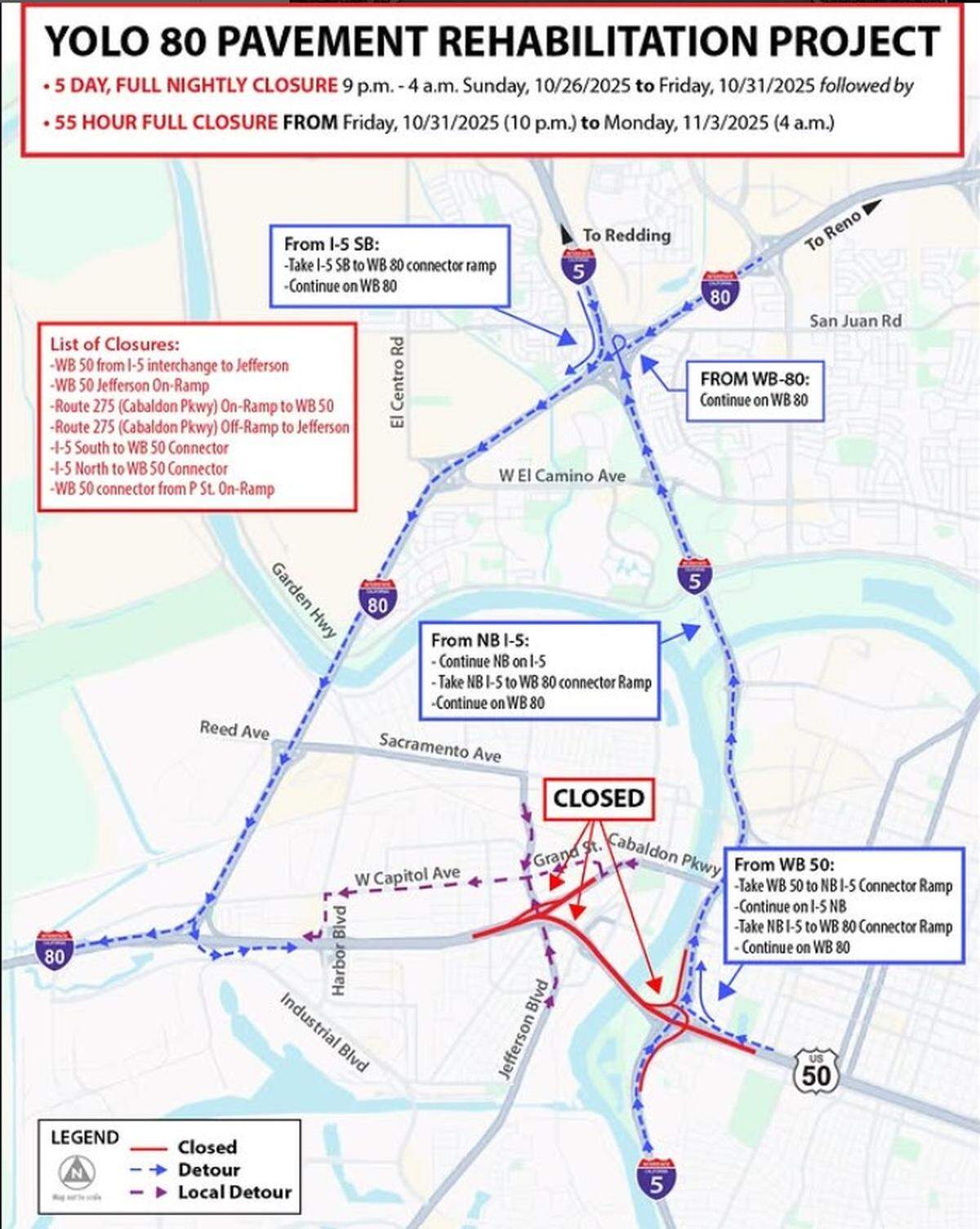 Westbound Highway 50 will be closed for 55 hours from the north- and southbound Interstate 5 interchange connector ramps in Sacramento County to westbound Highway 50 in Yolo County and associated on- and off-ramps in West Sacramento.