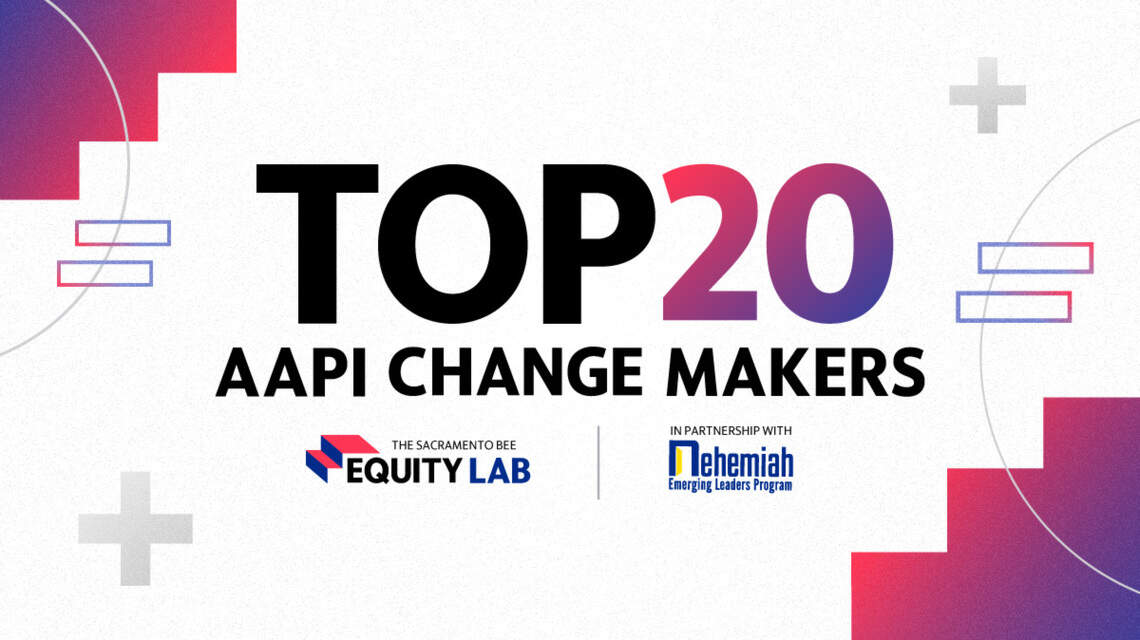 The Sacramento Bee’s AAPI Change Makers: The Top 20 leaders you need to know in the region