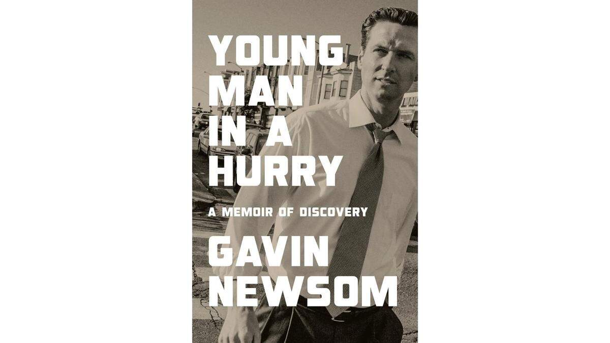 The cover of Gavin Newsom’s new memoir, “Young Man In A Hurry.”