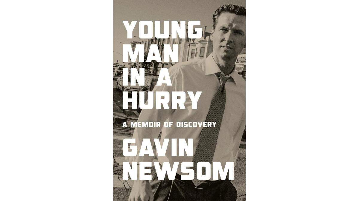 The cover of Gavin Newsom’s new memoir, “Young Man In A Hurry.”