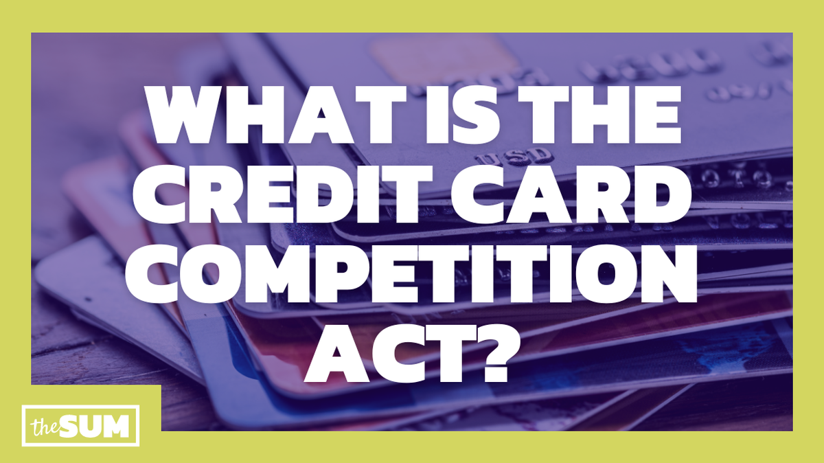 What is the Credit Card Competition Act?