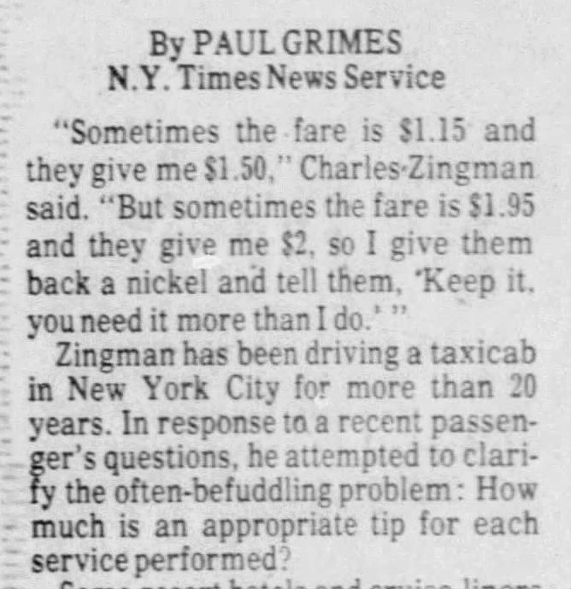 In a story titled “Consensus Of What Appropriate Tips Are In United States Cities,” appearing in The Sacramento Bee on July 8, 1979, The New York Times quotes a taxi driver.