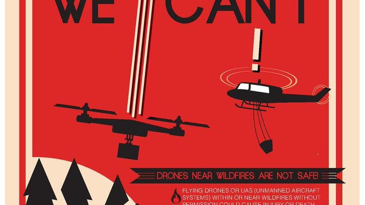 
A U.S. Forest Service poster cites the danger of amateur drones flying in firefighting zones. 
