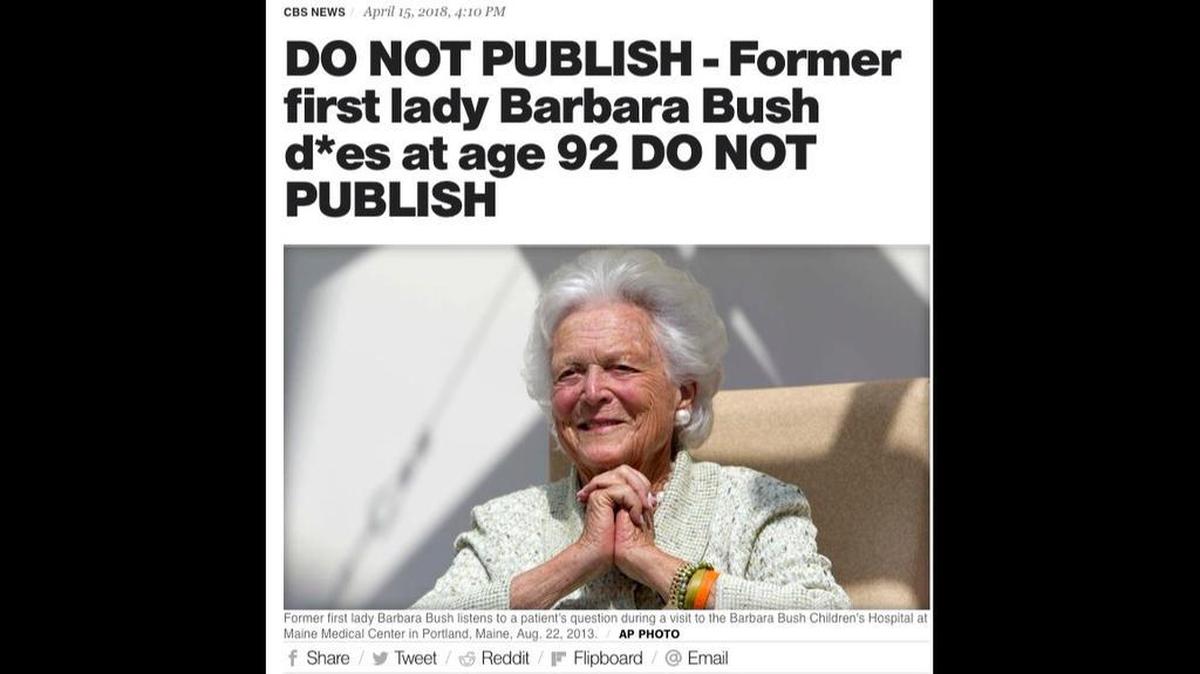 A screenshot from the CBS News website shows an erroneous headline reporting the death of former first lady Barbara Bush.