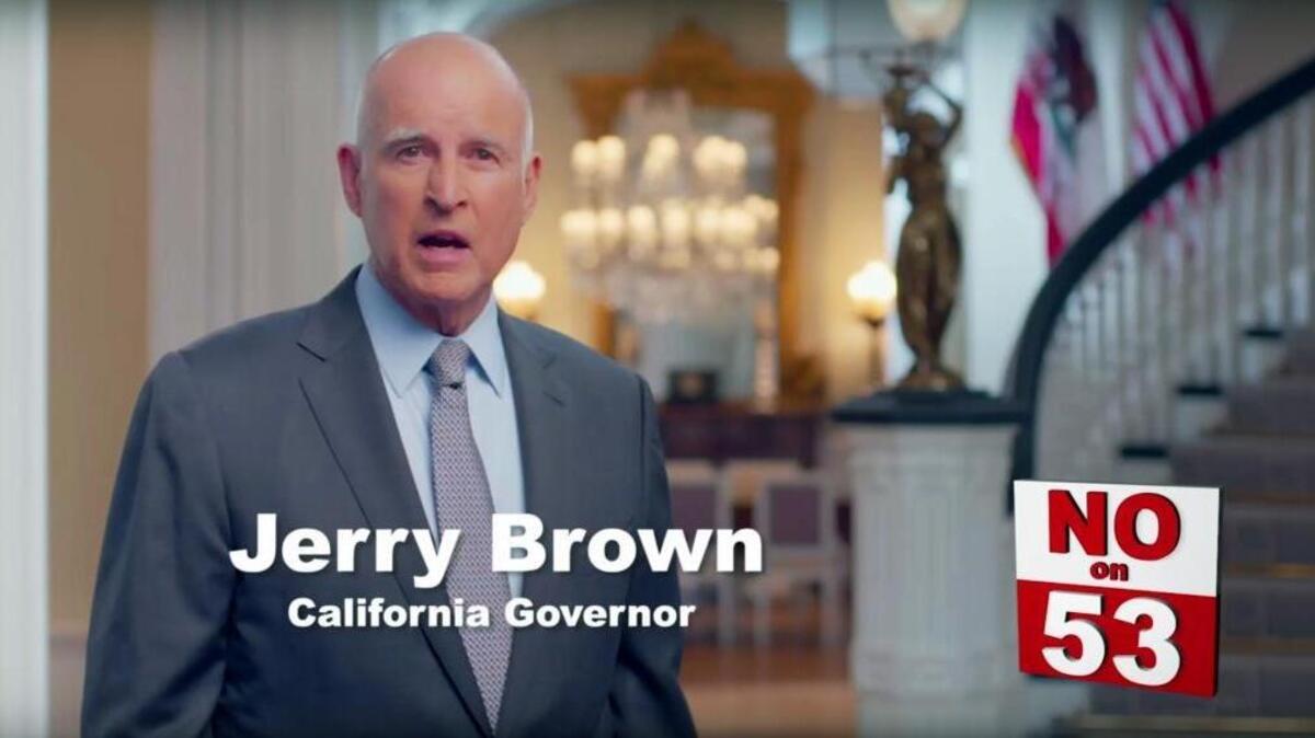 Gov. Jerry Brown appears in a series of television commercials to defeat Proposition 53, which could threaten his Delta tunnels project as well as high-speed rail.