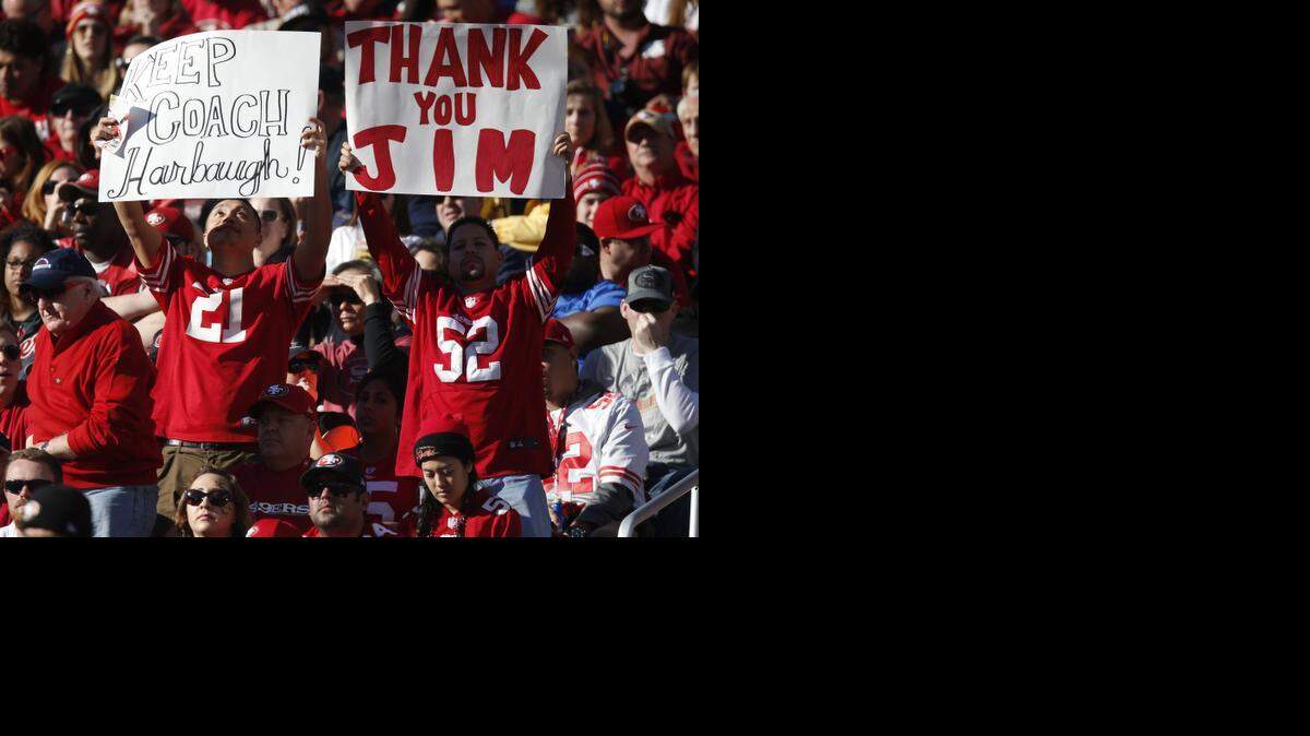
Despite a falling-out with management, Jim Harbaugh still had the support of many 49ers fans and players. 
